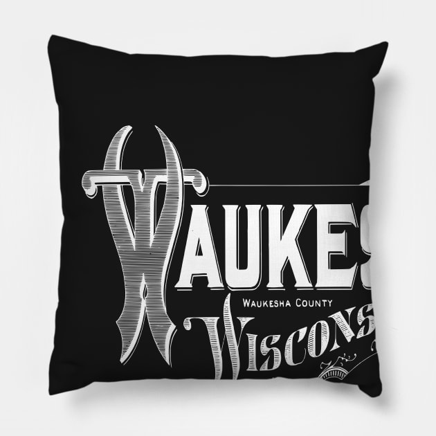 Vintage Waukesha, WI Pillow by DonDota