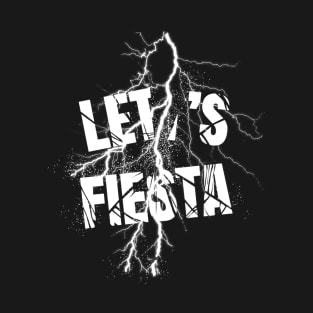 Let's Fiesta | Typographic Vibe T-Shirt