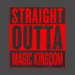 Straight Outta Magic Kingdom T-Shirt