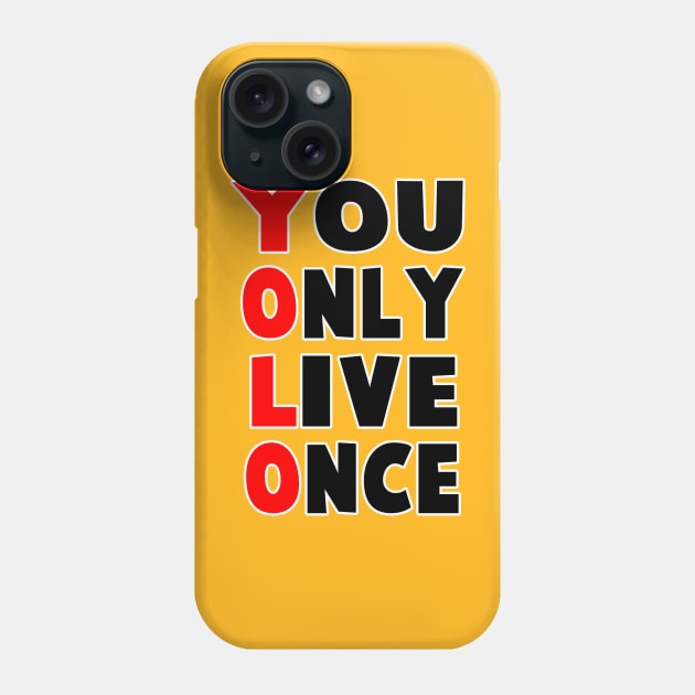 you only live once yolo Phone Case by Huggy Mauve