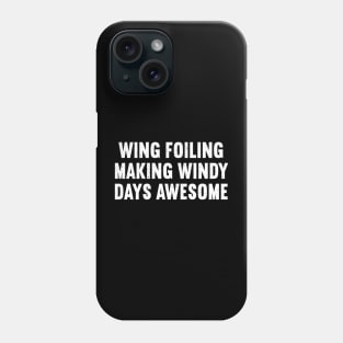 Wing Foiling Making Windy Days Awesome Phone Case