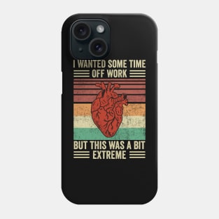 Heart Attack Survivor Funny Heart Surgery Quotes Phone Case