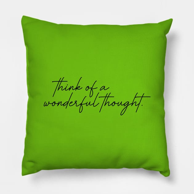 Think of a Wonderful Thought Pillow by Bored Mama Design Co.