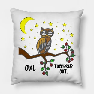 Owl Tuckered Out (black font) Pillow