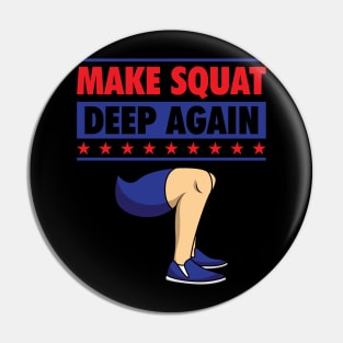 Make Squat Deep Again Pin