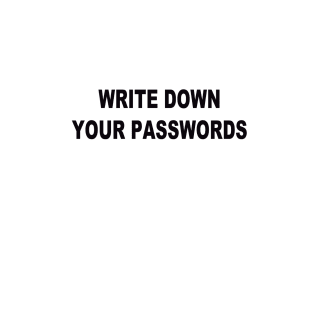 Write down your passwords T-Shirt