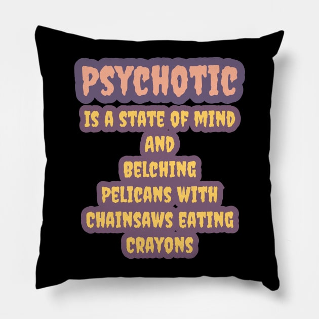 Psychotic Pillow by LaughingGremlin