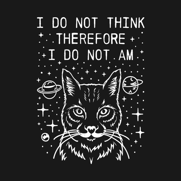 I do not think therefore I do not am cat by Pictandra