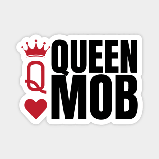 QUEEN MOB Magnet