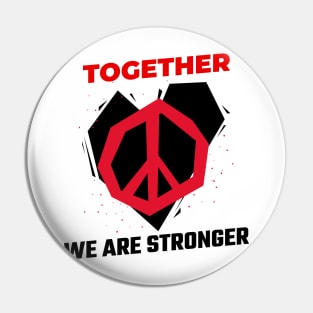 Together We Are Stronger / Black Lives Matter Pin