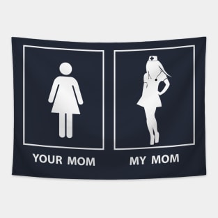 MY MOM NURSE Tapestry