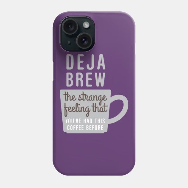 Coffee Deja Brew Phone Case by oddmatter