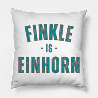 FINKLE IS EINHORN Pillow