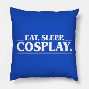 Eat Sleep Cosplay Pillow