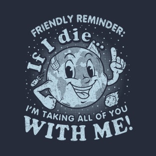 Friendly reminder - 1 ink T-Shirt