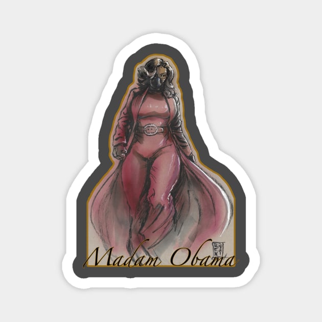 Madam Obama Magnet by RenMcKinzie