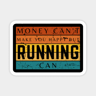 Money Can't Make You Happy But Running Can Magnet