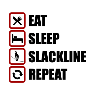 Eat Sleep Slackline Repeat Funny Slack Lining Quote Design T-Shirt