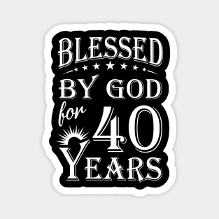 Blessed By God For 40 Years Christian Magnet