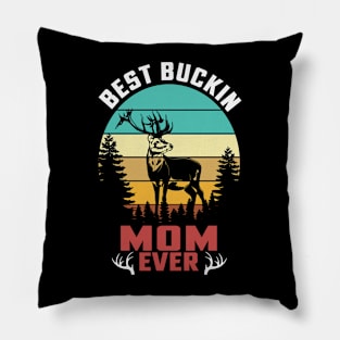 Best buckin mom ever Pillow