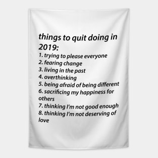 Things to quit in 2019 Tapestry