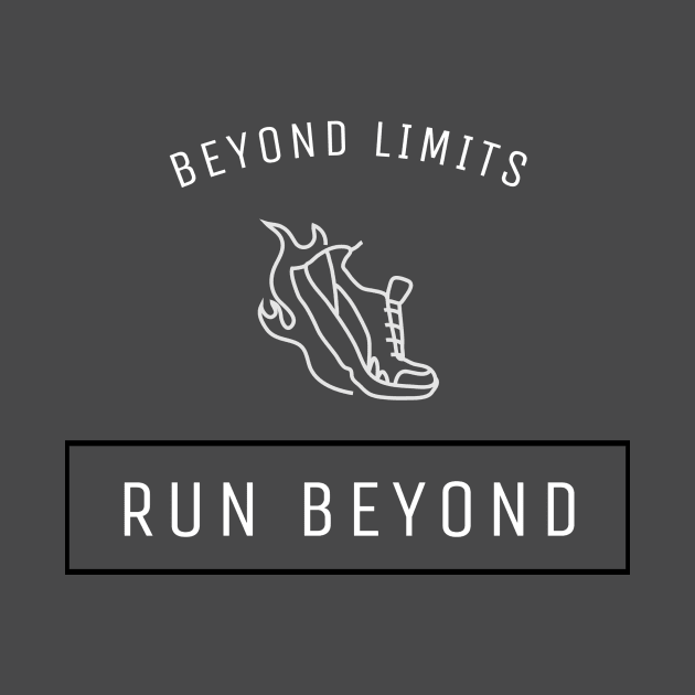 Beyond Limits, Run Beyond Distance Running by TotallyTubularTees