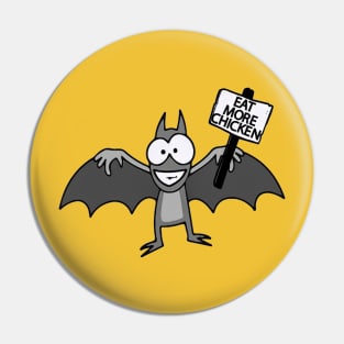 Eat more chicken with bat graphic Pin