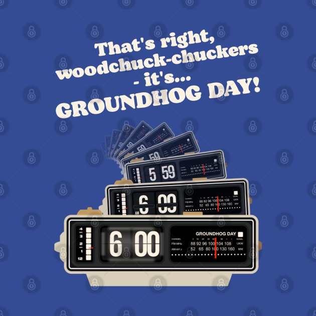 Woodchuck-chuckers! Groundhog Day Alarm Clock by darklordpug