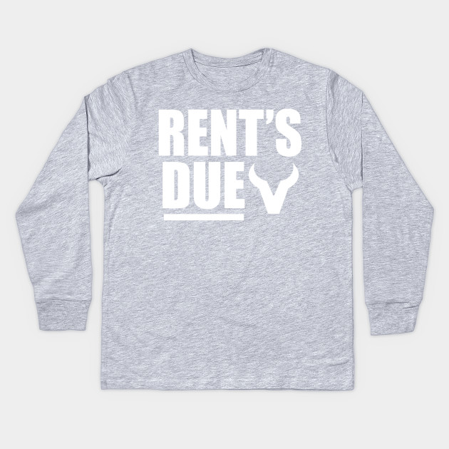rents due tshirt