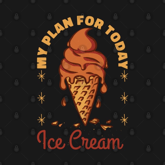 Plan For Today Ice Cream Lover by Promen Shirts