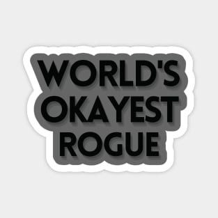 World's Okayest Rogue Text Design Magnet