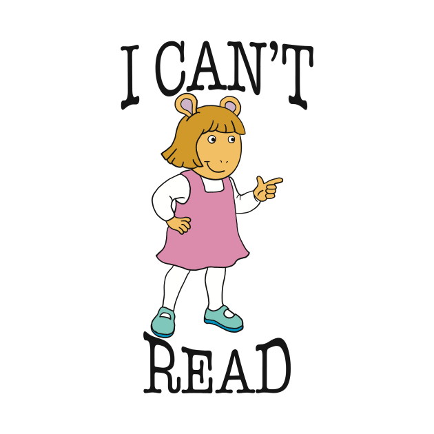 DW Can’t Read (Arthur) by FoxtrotDesigns