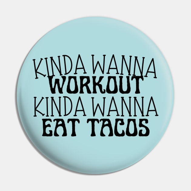 Funny workout | Muscle | Gym | Cinco de Mayo | Workout | Kinda wanna workout, kinda wanna eat tacos Pin by Kittoable