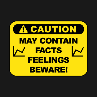 Caution: May Contain Facts T-Shirt