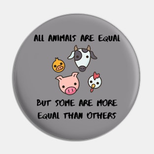 All Animals Are Equal... Pin