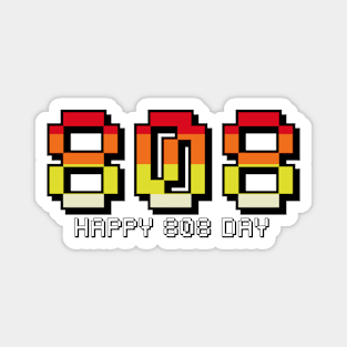 HAPPY 808 DAY #1 Magnet