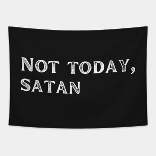 Not today satan Tapestry