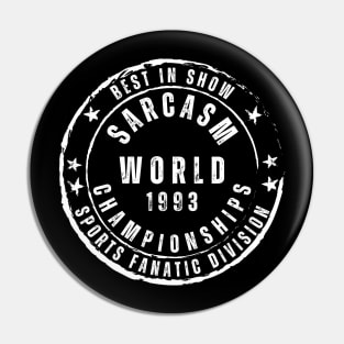 World Sarcasm Championships - 1993 Pin