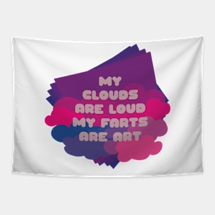 My Clouds Are Loud / Fumisteries Tapestry