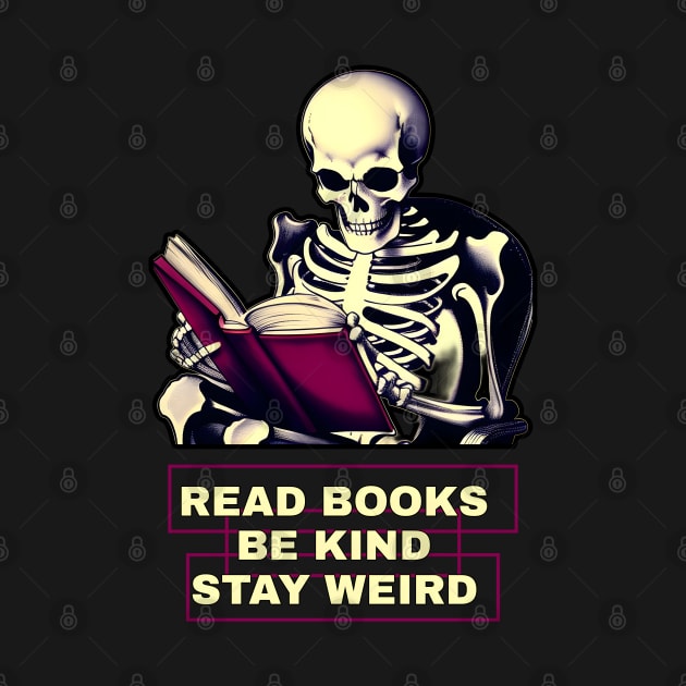 Read books be kind stay weird by r.abdulazis