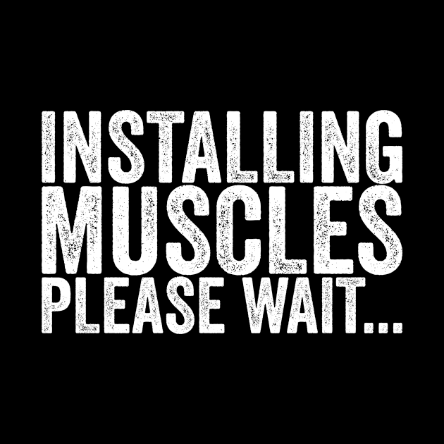 Installing Muscles Please Wait... by shirtsbase