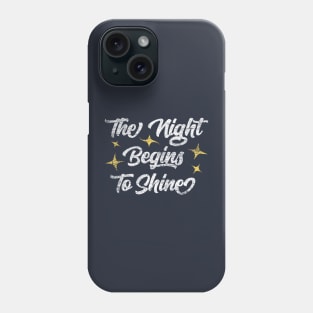 The Night Begins To Shine Phone Case