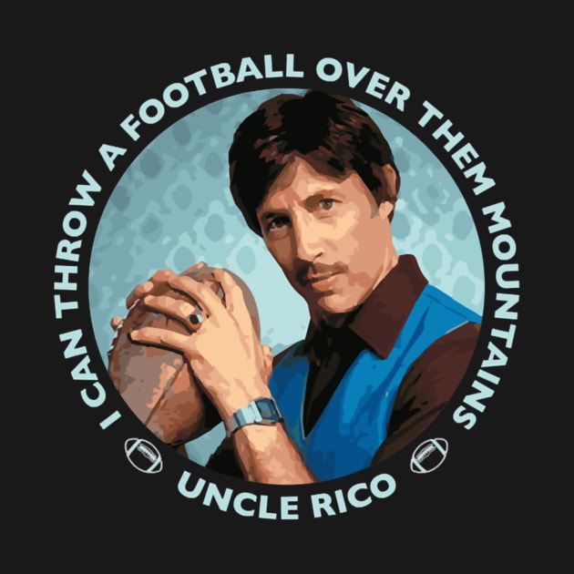 My Favorite People Uncle Rico Football Mountains Blue Idol Gift Fot You by CustomPortraitsWorld