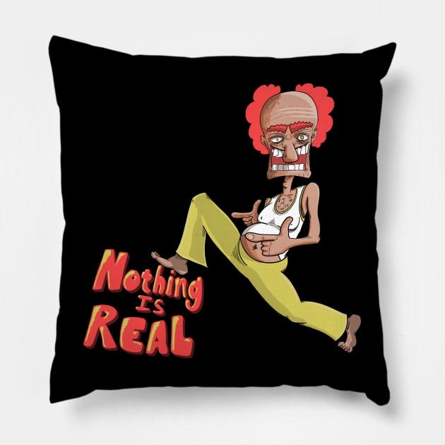 Nothing is Real Pillow by Mouth Breather Designs