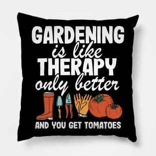 Gardening Is Like Therapy Only Better Funny Gardener Gift Plants Lover Pillow