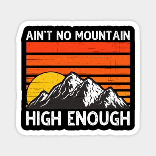 Ain't No Mountain High Enough Magnet