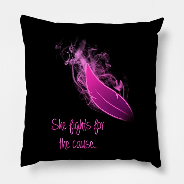 She fights for the cause Pillow by Manoss