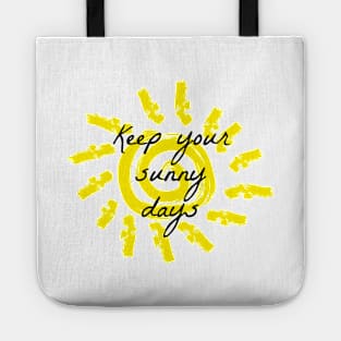 Keep your sunny days Tote