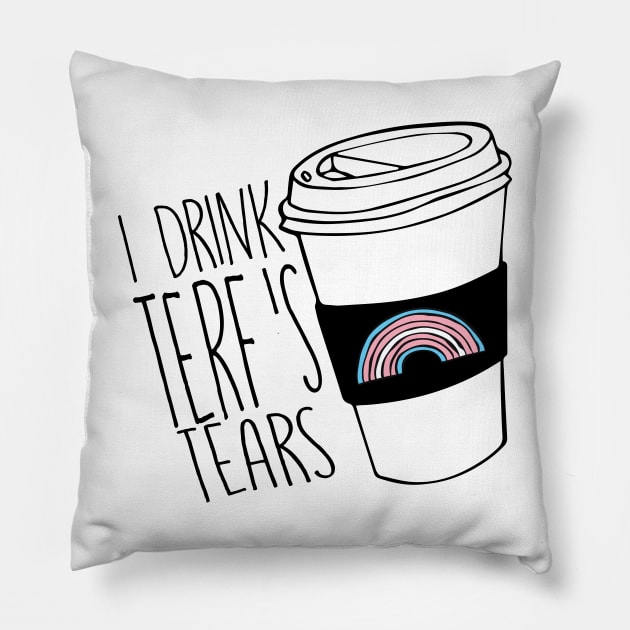 I DRINK TERF'S TEARS Pillow by remerasnerds