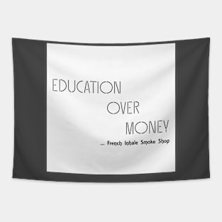 Education Over Money Tapestry